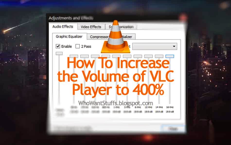 increase vlc volume 400% setting